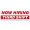 Signmission Now Hiring Third Shift Banner Apply Inside Accepting Application Single Sided B-72-30315 - alternate 1